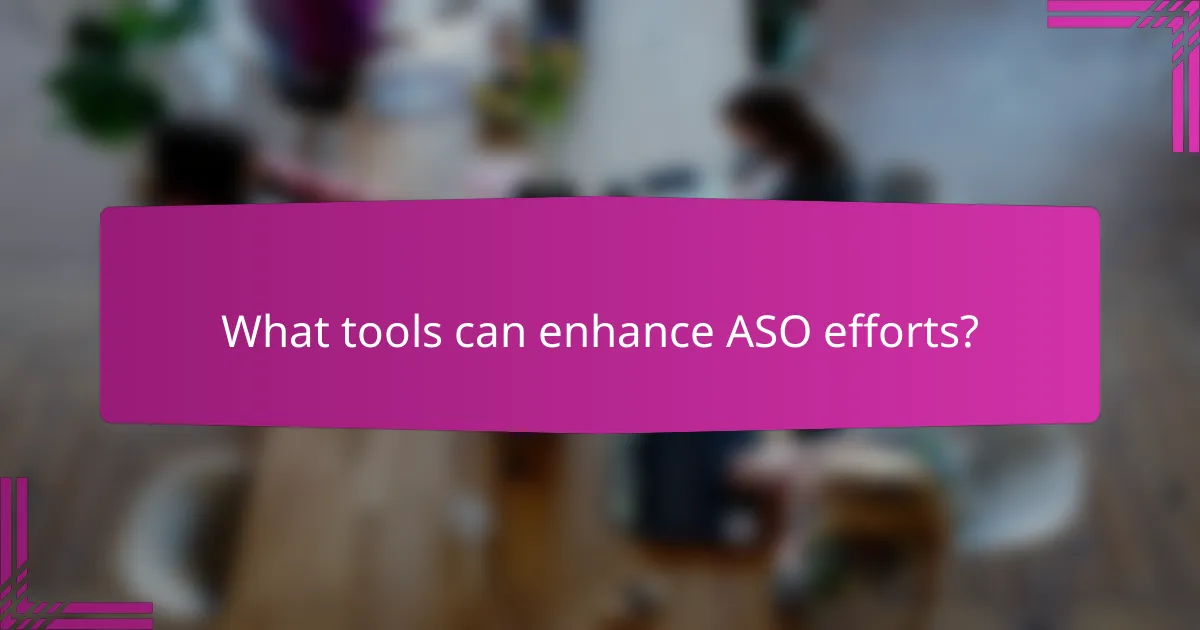 What tools can enhance ASO efforts?